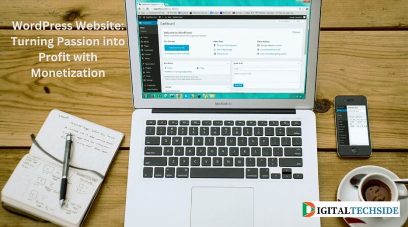 WordPress Website: Turning Passion into Profit with Monetization