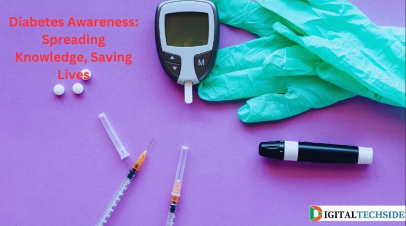 Diabetes Awareness: Spreading Knowledge, Saving Lives