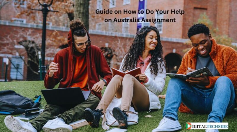 Guide on How to Do Your Help on Australia Assignment