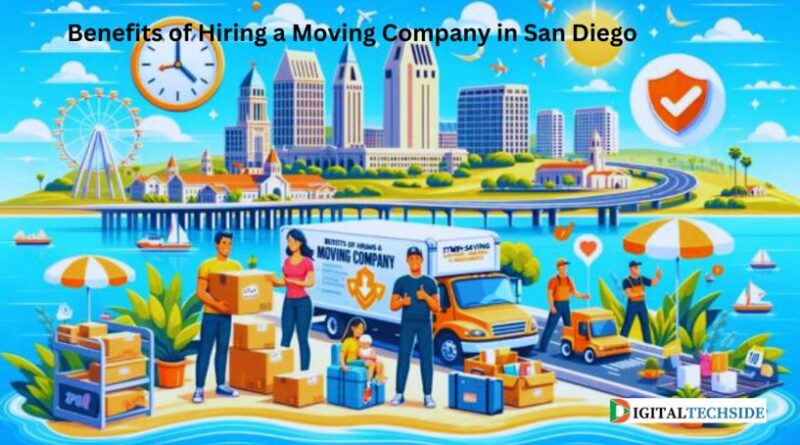 Benefits of Hiring a Moving Company in San Diego
