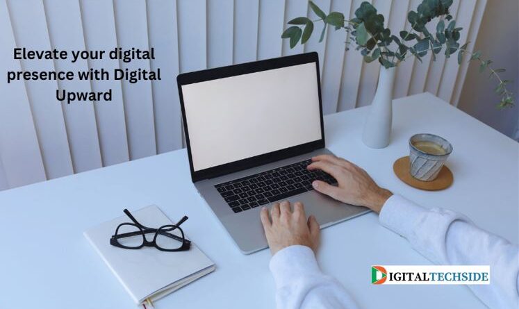 Elevate your digital presence with Digital Upward