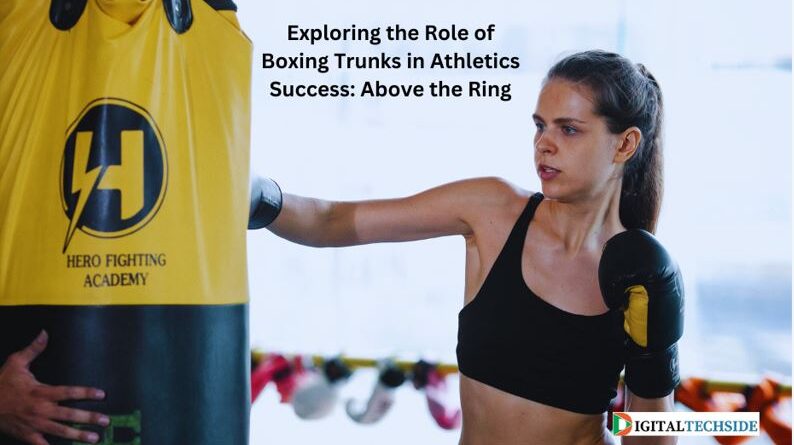 Exploring the Role of Boxing Trunks in Athletics Success: Above the Ring