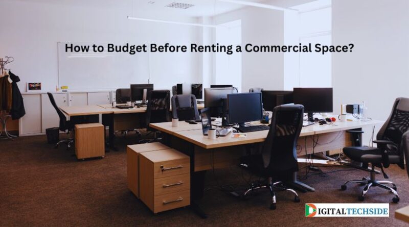 How to Budget Before Renting a Commercial Space?