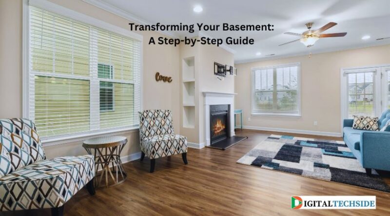 Transforming Your Basement: A Step-by-Step Guide