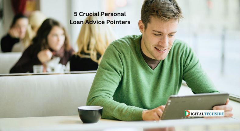 5 Crucial Personal Loan Advice Pointers