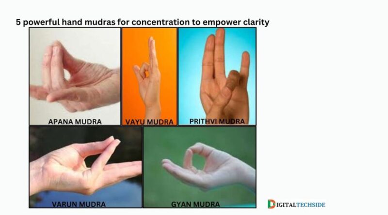 5 powerful hand mudras for concentration to empower clarity