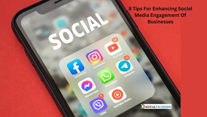 8 Tips For Enhancing Social Media Engagement Of Businesses