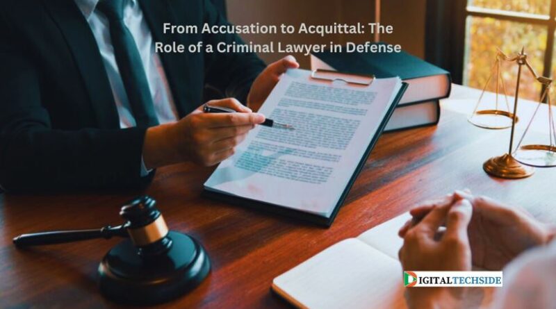 From Accusation to Acquittal: The Role of a Criminal Lawyer in Defense