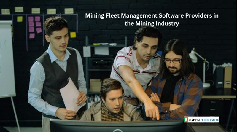Mining Fleet Management Software Providers in the Mining Industry