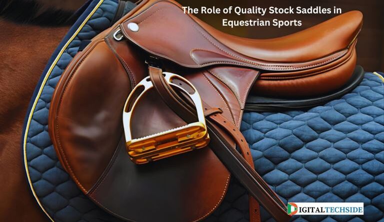 The Role of Quality Stock Saddles in Equestrian Sports